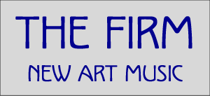 The Firm: New Art Music